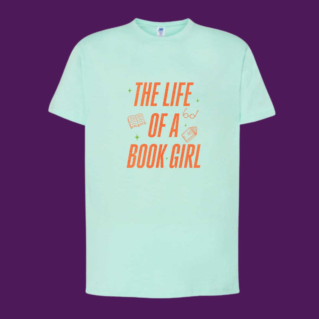 "The Life of A Book Girl" Tshirt