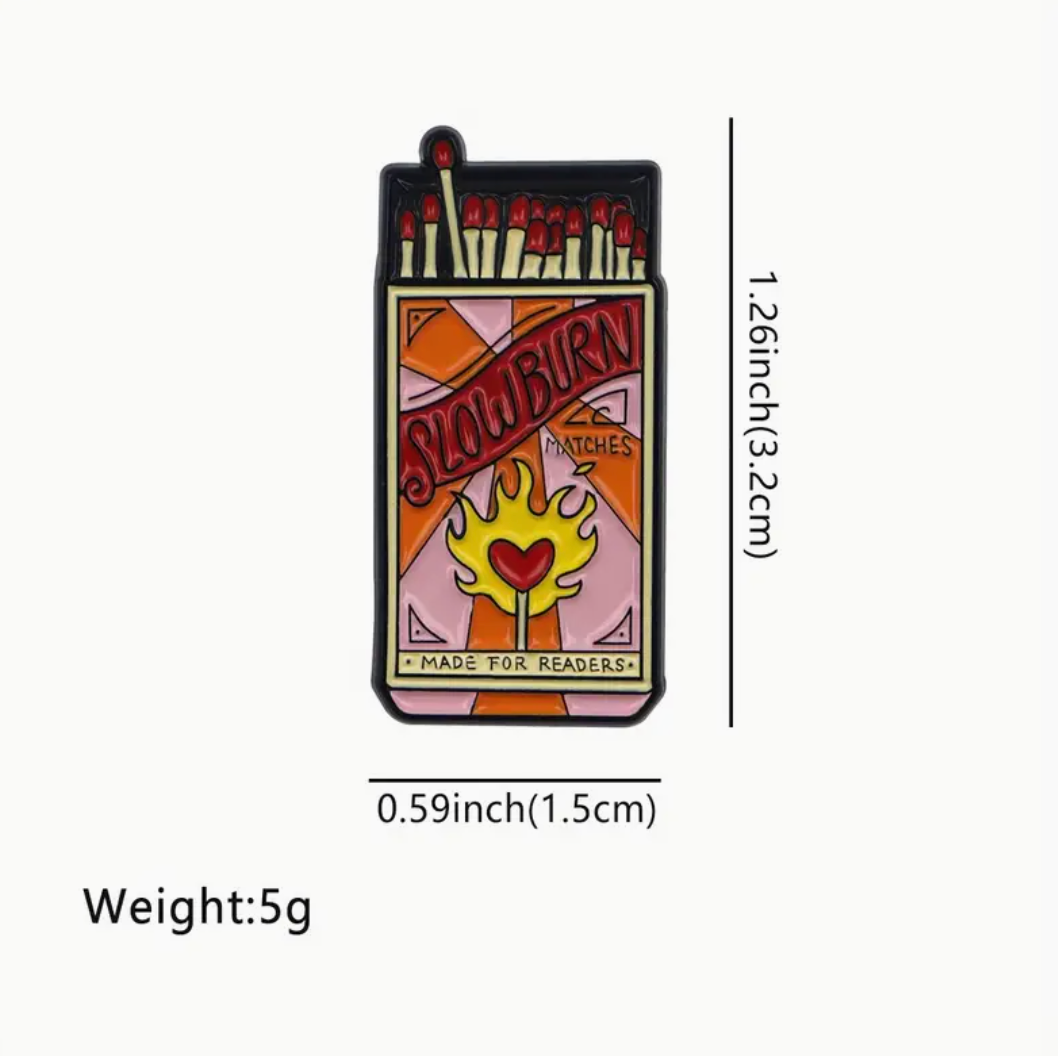 Slowburn Pin