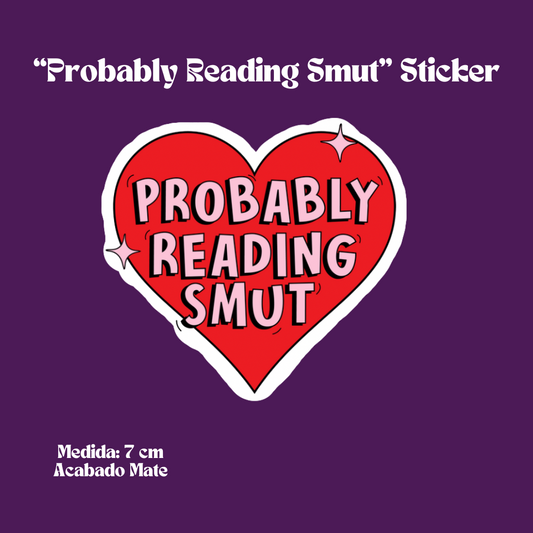 "Probably Reading Smut" Sticker