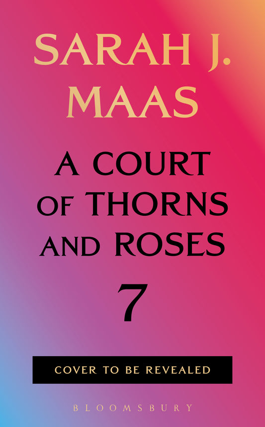 A Court of Thorns and Roses 7  - Pre Order 12/Enero/2027