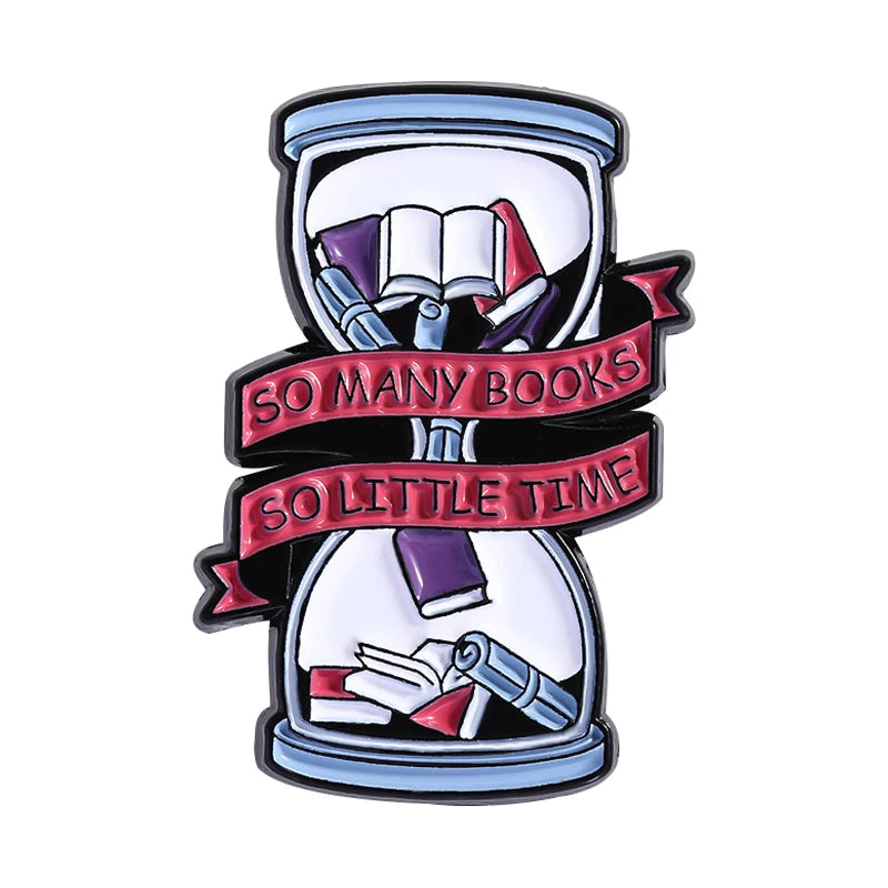 So Many Books So Little Time Hourglass Pin