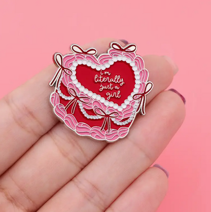 "I'm literally just a girl" Pin
