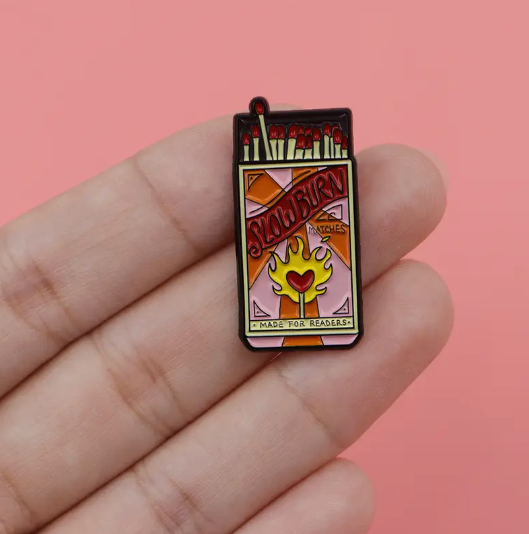 Slowburn Pin