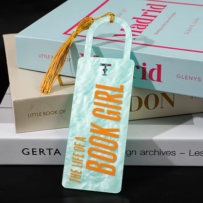 "The Life of a Bookgirl" Acrylic Bookmark